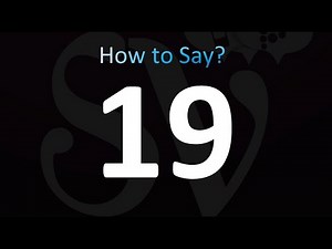 How to Pronounce 19 (Number Nineteen)