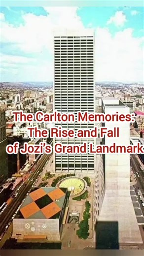Carlton Hotel: A Nostalgic Tribute to Johannesburg