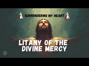 Litany of the Divine Mercy ✝️ A Time of Reflection & Prayer #divinemercy