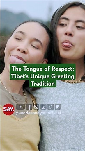 The Tongue of Respect: Tibet's Unique Greeting Tradition
