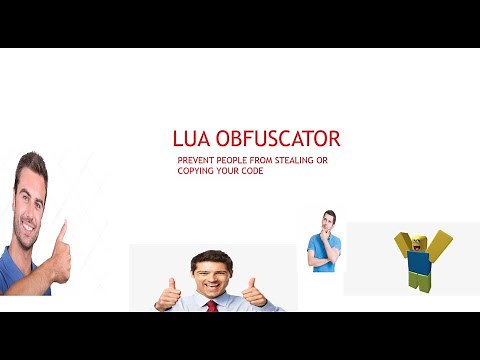 Lua Obfuscator (HOW TO PREVENT PEOPLE FROM STEALING/COPYING YOUR CODE)