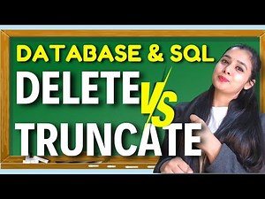 Database & SQL | Difference Between DELETE & TRUNCATE | Class 12 CS/IP | Part 30
