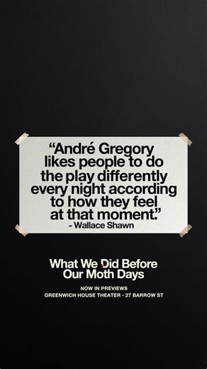What We Did Before Our Moth Days | “André Gregory’s work stands out as the most unique in the recent history of theater.” - Nathan Taylor Pemberton, Bookforum André Gregory... | Instagram