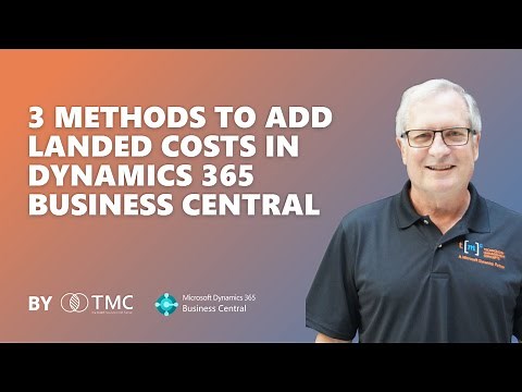 Microsoft | Landed Costs 3 Ways with Dynamics 365 Business Central (Demo)