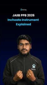 Inchoate Instrument Explained | JAIIB PPB Most Important Topics | JAIIB May 2026 Preparation