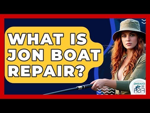 What Is Jon Boat Repair? - Chasing Big Fish
