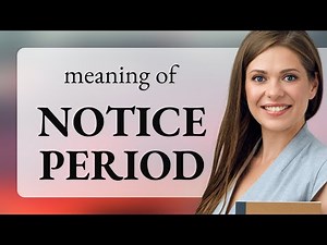 Understanding "Notice Period" in Employment Contracts