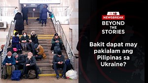 [PODCAST] Beyond the Stories: Bakit dapat may pakialam ang Pilipinas sa Ukraine?
