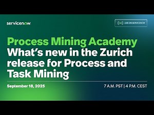 Process Mining Academy #40 - What's new for Process and Task Mining in the Zurich release