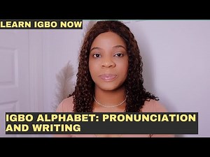 Igbo Alphabet: Pronunciation and Writing