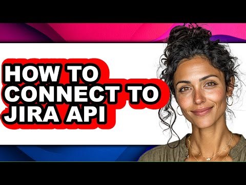 How to Connect to Jira Api (easy Method)