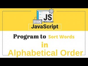 Program to Sort Words in Alphabetical Order in Javascript