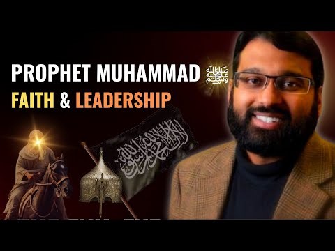 What We Learn from the Leadership of Prophet Muhammad ﷺ | Dr. Yasir Qadhi | Islamic Lectures Hub