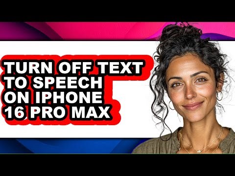How to Turn Off Text to Speech on Iphone 16 Pro Max (full Guide)