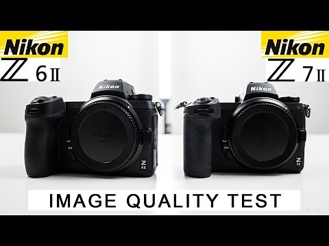 Nikon Z6 II VS Nikon Z7 II - Image Quality Test