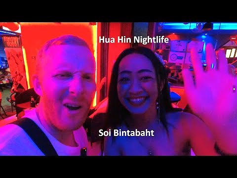 Hua Hin Nightlife. Soi Bintabaht 2022 / 2023 High Season. Nightlife in Thailand. Girly bars Hua Hin