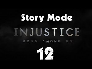 Injustice: Gods Among Us - Story Mode Walkthrough - Chapter 12 Finale 1/2 (Superman)