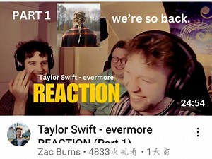 中英双语机翻Zac Burns Reacts To Taylor Swift - evermore泰勒永恒专辑反应part 1_哔哩哔哩_bilibili