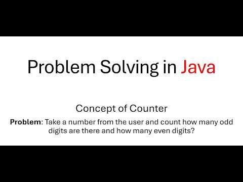 Problem Solving in Java: Count the Number of Odd & Even Digits from a Given Integer