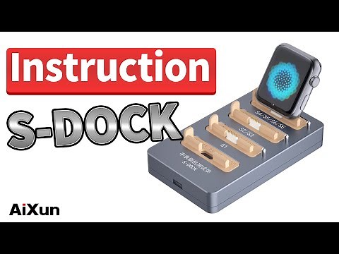 iWATCH RESTORE TEST STAND | Operation Instruction for AiXun 7-in-1 S-DOCK iWatch Repair and Test