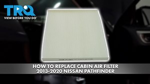 How to Replace Cabin Air Filter 2013-2020 Nissan Pathfinder