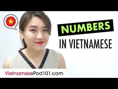 Vietnamese Numbers: How to Count in Vietnamese