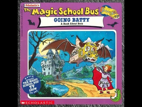 The Magic School Bus - Going Batty: A Book About Bats!