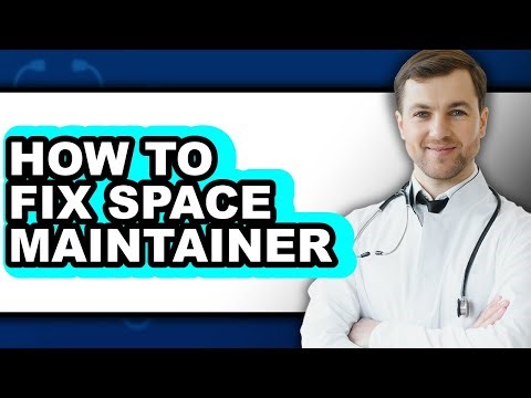 How to Fix Space Maintainer (easy Method)
