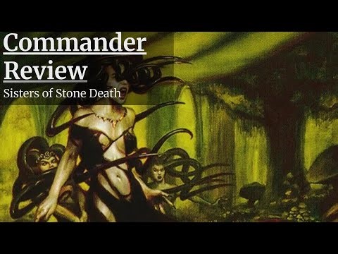 Commander Review: Sisters of Stone Death