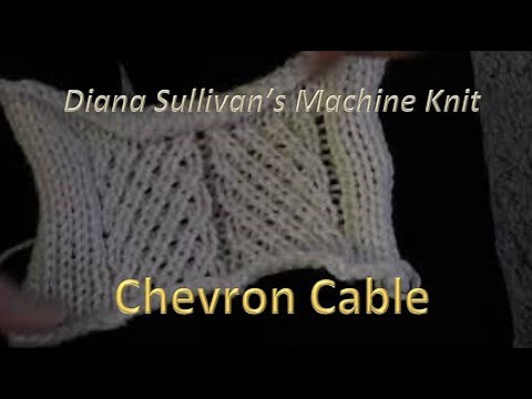 Chevron Cable by Diana Sullivan - Machine Knit