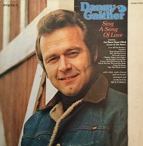 Danny Gaither - Sing A Song Of Love