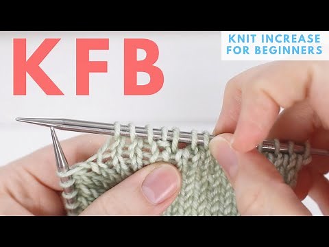 KFB increase for Beginners - Knit Front & Back Increase (Continental)