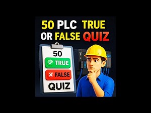🏆50 PLC True or False Questions