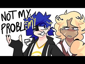 • Not my problem! - Animation meme (OCs) •