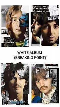 White Album - The Beatles - (Breaking Point)
