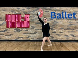 Don Quixote Act III – Working on Part 2 Kitri Variation Ballet YT Jacklyn Dougherty