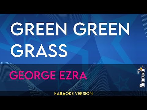 Green Green Grass - George Ezra (KARAOKE)