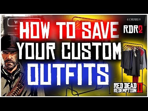 HOW TO SAVE AND CUSTOMIZE YOUR OUTFITS AND CLOTHING IN RED DEAD REDEMPTION 2 | GUIDE TUTORIAL