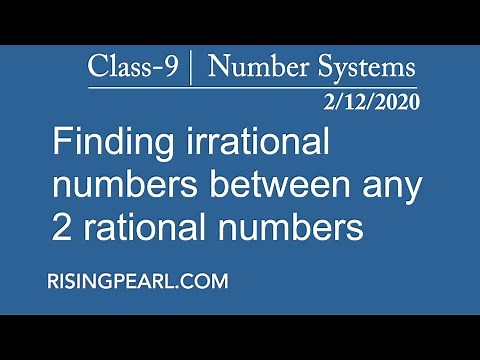 How to finding Irrational numbers between any two given rational numbers? (CBSE Class-9)