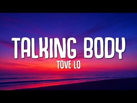 Tove Lo - Talking Body (Lyrics)