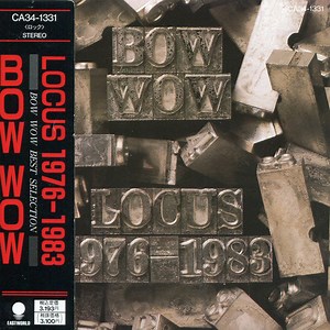 Bow Wow - Locus 1976-1983