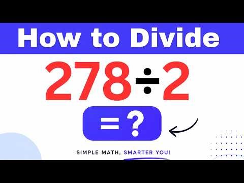 278÷2 Divide 278 by 2 (Long division Method)