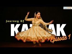 Kathak Episode 1 | The Origin of Kathak | Storytellers of the Temples | Indian Classical Dance