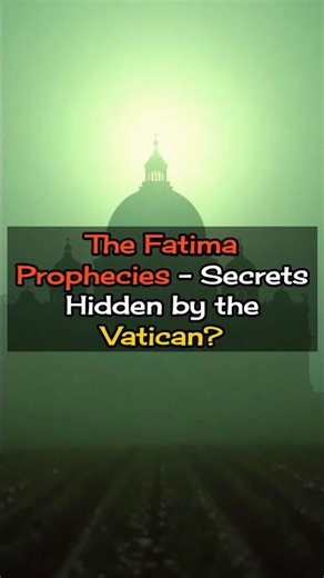 The Hidden Fatima Prophecy: What the Vatican Never Wanted You to Know
