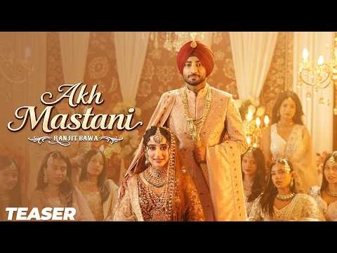 Akh Mastani (Official Teaser) | Ranjit Bawa | Bunty Bains | Desi Crew | New Punjabi Song 2026