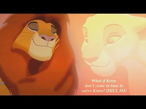 What if Kovu don´t come in time to saves Kiara? (FULL AU)