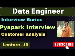 19. pyspark interview questions and answer - customer analysis