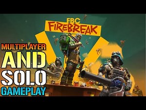 FBC: Firebreak Multiplayer & Solo Gameplay! First 20 Minutes