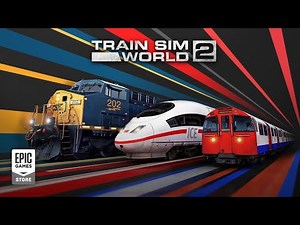 Train Sim World 2 - Out Now!