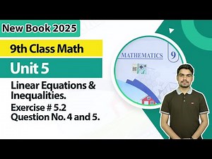 9th Class Math Unit 5 | Exercise No 5.2, Q.4 and 5 | 9th Math Book 2025